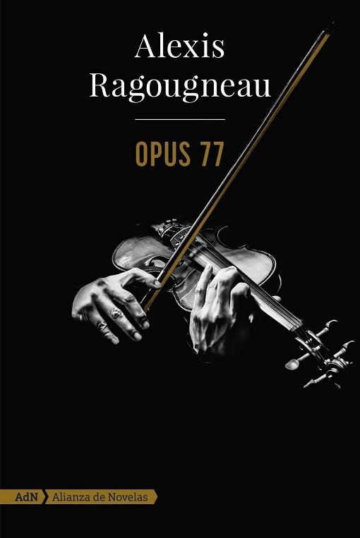 OPUS 77 (ADN) | 9788491818199 | RAGOUGNEAU, ALEXIS | Llibreria Aqualata | Comprar llibres en català i castellà online | Comprar llibres Igualada