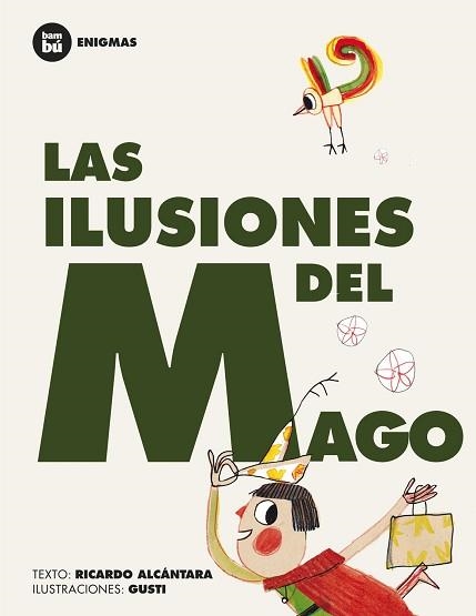 ILUSIONES DEL MAGO, LAS | 9788483431252 | ALCÁNTARA SGARBI, RICARDO | Llibreria Aqualata | Comprar llibres en català i castellà online | Comprar llibres Igualada