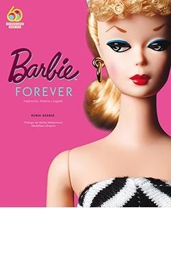 BARBIE FOREVER | 9788417452735 | GERBER, ROBIN | Llibreria Aqualata | Comprar llibres en català i castellà online | Comprar llibres Igualada