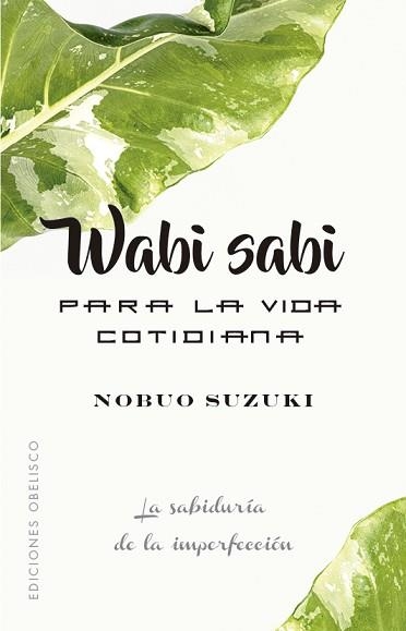 WABI SABI PARA LA VIDA COTIDIANA | 9788491116431 | SUZUKI, NOBUO | Llibreria Aqualata | Comprar llibres en català i castellà online | Comprar llibres Igualada