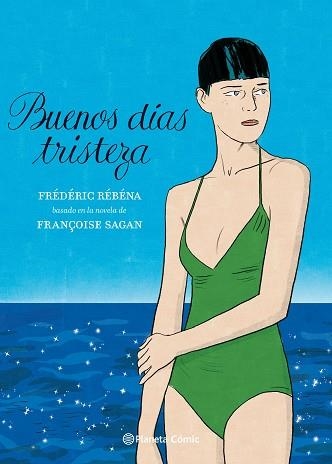 BUENOS DÍAS, TRISTEZA (NOVELA GRÁFICA) | 9788413412092 | SAGAN, FRANÇOISE/RÉBÉNA, FRÉDÉRIC | Llibreria Aqualata | Comprar llibres en català i castellà online | Comprar llibres Igualada