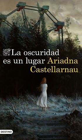 OSCURIDAD ES UN LUGAR, LA | 9788423357550 | CASTELLARNAU ARFELIS, ARIADNA | Llibreria Aqualata | Comprar llibres en català i castellà online | Comprar llibres Igualada