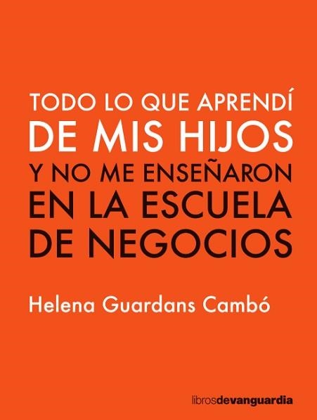 TODO LO QUE APRENDÍ DE MIS HIJOS | 9788416372782 | GUARDANS CAMBÓ, HELENA | Llibreria Aqualata | Comprar llibres en català i castellà online | Comprar llibres Igualada