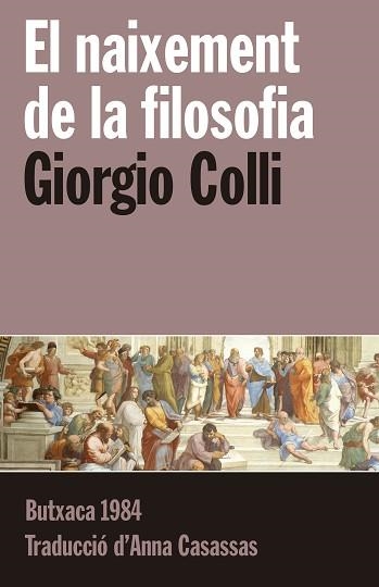 NAIXEMENT DE LA FILOSOFIA, EL | 9788415091226 | COLLI, GIORGIO | Llibreria Aqualata | Comprar llibres en català i castellà online | Comprar llibres Igualada