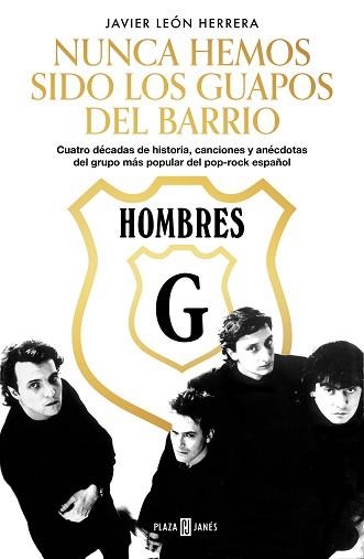 HOMBRES G. NUNCA HEMOS SIDO LOS GUAPOS DEL BARRIO | 9788401025891 | LEÓN HERRERA, JAVIER | Llibreria Aqualata | Comprar llibres en català i castellà online | Comprar llibres Igualada