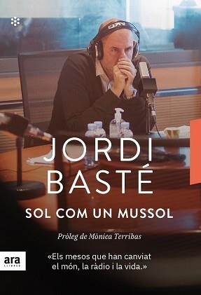 SOL COM UN MUSSOL | 9788417804695 | BASTÉ I DURAN, JORDI | Llibreria Aqualata | Comprar llibres en català i castellà online | Comprar llibres Igualada