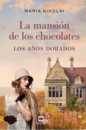 MANSIÓN DE LOS CHOCOLATES, LA.  LOS AÑOS DORADOS | 9788418184123 | NIKOLAI, MARIA | Llibreria Aqualata | Comprar llibres en català i castellà online | Comprar llibres Igualada