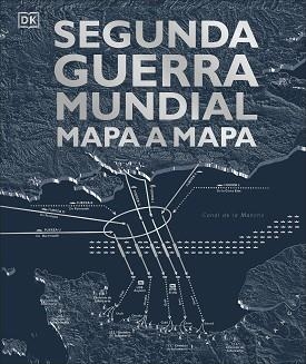 SEGUNDA GUERRA MUNDIAL MAPA A MAPA | 9780241470268 | VARIOS AUTORES, | Llibreria Aqualata | Comprar llibres en català i castellà online | Comprar llibres Igualada