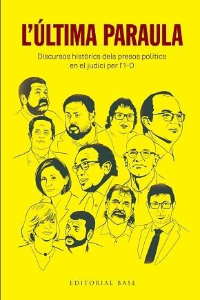 ÚLTIMA PARAULA, L'. DISCURSOS HISTÒRICS DELS PRESOS POLÍTICS EN EL JUDICI PER L'1- | 9788417759384 | JUNQUERAS I VIES, ORIOL/ROMEVA I RUEDA, RAÜL/FORN I CHIARIELLO, JOAQUIM/TURULL I NEGRE, JORDI/RULL I | Llibreria Aqualata | Comprar llibres en català i castellà online | Comprar llibres Igualada