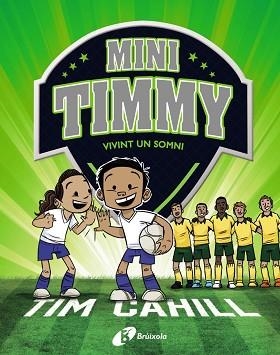 MINI TIMMY. VIVINT UN SOMNI | 9788499063744 | CAHILL, TIM | Llibreria Aqualata | Comprar llibres en català i castellà online | Comprar llibres Igualada