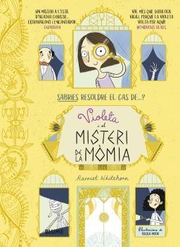 VIOLETA I EL MISTERI DE LA MÒMIA | 9788418459160 | WHITEHORN, HARRIET / MOOR, BECKA | Llibreria Aqualata | Comprar llibres en català i castellà online | Comprar llibres Igualada