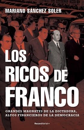 RICOS DE FRANCO, LOS | 9788418249112 | SÁNCHEZ SOLER, MARIANO | Llibreria Aqualata | Comprar llibres en català i castellà online | Comprar llibres Igualada