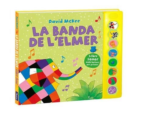 BANDA DE L'ELMER, LA (L'ELMER. LLIBRE DE SONS) | 9788448855390 | MCKEE, DAVID | Llibreria Aqualata | Comprar llibres en català i castellà online | Comprar llibres Igualada