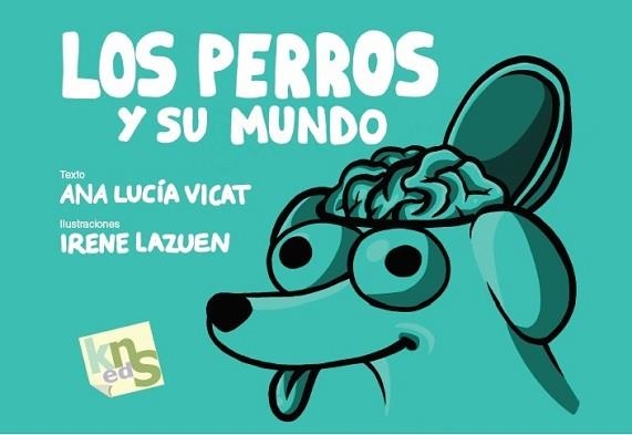 PERROS Y SU MUNDO, LOS | 9788494661082 | VICAT, ANA LUCÍA | Llibreria Aqualata | Comprar llibres en català i castellà online | Comprar llibres Igualada