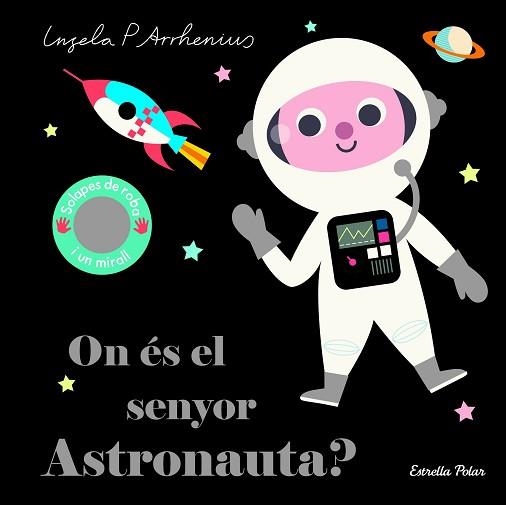 ON ÉS EL SENYOR ASTRONAUTA? | 9788418134753 | ARRHENIUS, INGELA P. | Llibreria Aqualata | Comprar llibres en català i castellà online | Comprar llibres Igualada