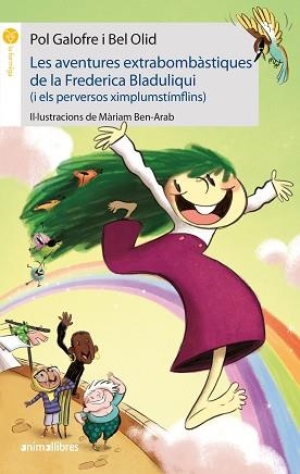 AVENTURES EXTRABOMBÀSTIQUES DE LA FREDERICA BLADULIQUI. LES | 9788417599836 | GALOFRE, POL / OLID, BEL | Llibreria Aqualata | Comprar libros en catalán y castellano online | Comprar libros Igualada