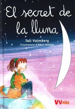 SECRET DE LA LLUNA (VVKIDS), EL | 9788468273303 | VAIMBERG, TALI | Llibreria Aqualata | Comprar llibres en català i castellà online | Comprar llibres Igualada