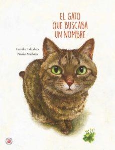 GATO QUE BUSCABA UN NOMBRE, EL | 9788446050148 | TAKESHITA, FUMIKO | Llibreria Aqualata | Comprar llibres en català i castellà online | Comprar llibres Igualada