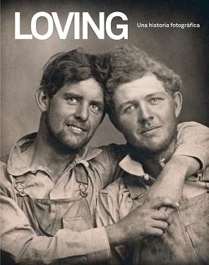 LOVING. UNA HISTORIA FOTOGRÁFICA | 9788418538056 | NINI, HUGH / TREADWELL, NEAL | Llibreria Aqualata | Comprar llibres en català i castellà online | Comprar llibres Igualada