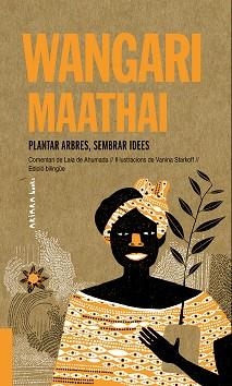 WANGARI MAATHAI: PLANTAR ARBRES, SEMBRAR IDEES | 9788417440695 | DE AHUMADA, LAIA | Llibreria Aqualata | Comprar llibres en català i castellà online | Comprar llibres Igualada