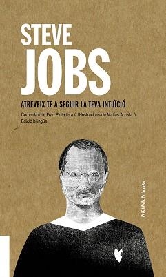 STEVE JOBS: ATREVEIX-TE A SEGUIR LA TEVA INTUÏCIÓ | 9788417440725 | PINTADERA, FRAN | Llibreria Aqualata | Comprar llibres en català i castellà online | Comprar llibres Igualada