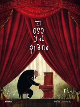 OSO Y EL PIANO, EL (2019) | 9788417492922 | LITCHFIELD, DAVID / DIÉGUEZ DIÉGUEZ, REMEDIOS | Llibreria Aqualata | Comprar llibres en català i castellà online | Comprar llibres Igualada