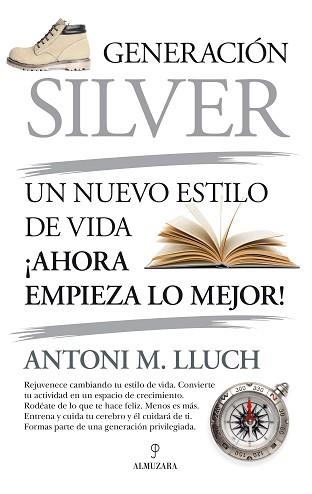 GENERACIÓN SILVER | 9788418346613 | LLUCH, ANTONI M.  | Llibreria Aqualata | Comprar llibres en català i castellà online | Comprar llibres Igualada