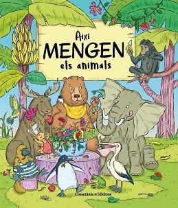 AIXÍ MENGEN ELS ANIMALS | 9788490348925 | BARTÍKOVÁ, PETRA | Llibreria Aqualata | Comprar libros en catalán y castellano online | Comprar libros Igualada