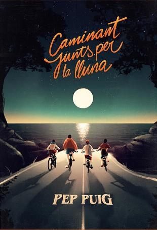 CAMINANT JUNTS PER LA LLUNA | 9788412209747 | PUIG, PEP | Llibreria Aqualata | Comprar llibres en català i castellà online | Comprar llibres Igualada