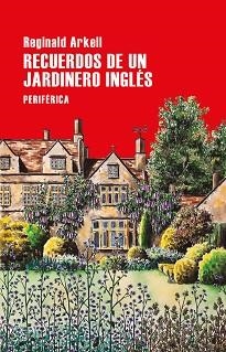 RECUERDOS DE UN JARDINERO INGLÉS | 9788418264719 | ARKELL, REGINALD | Llibreria Aqualata | Comprar llibres en català i castellà online | Comprar llibres Igualada