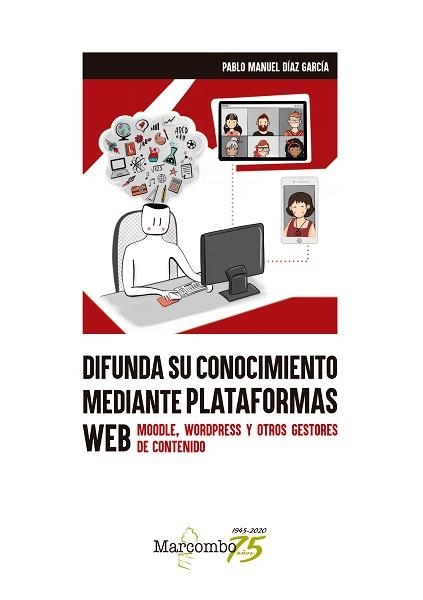 DIFUNDA SU CONOCIMIENTO MEDIANTE PLATAFORMAS WEB | 9788426732316 | DÍAZ GARCÍA, PABLO MANUEL | Llibreria Aqualata | Comprar llibres en català i castellà online | Comprar llibres Igualada