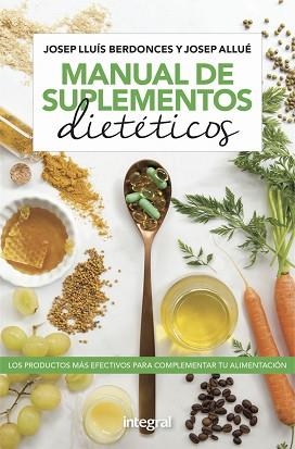 MANUAL DE SUPLEMENTOS DIETÉTICOS | 9788491181736 | BERDONCES JOSEP LLUÍS / ALLUÉ JOSEP | Llibreria Aqualata | Comprar llibres en català i castellà online | Comprar llibres Igualada