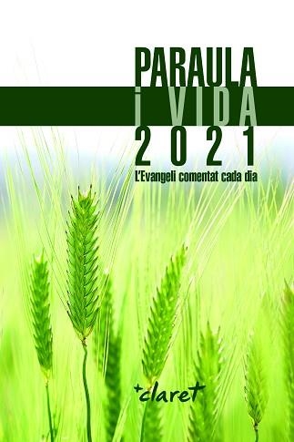 PARAULA I VIDA 2021 | 9788491362982 | EQUIP EDICIÓ EDITORIAL CLARET | Llibreria Aqualata | Comprar llibres en català i castellà online | Comprar llibres Igualada