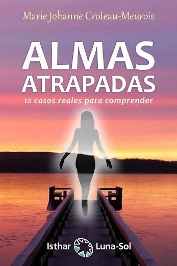 ALMAS ATRAPADAS | 9788417230395 | CROTEAU-MEUROIS, MARIE JOHANNE | Llibreria Aqualata | Comprar llibres en català i castellà online | Comprar llibres Igualada