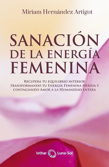 SANACIÓN DE LA ENERGÍA FEMENINA | 9788417230876 | HERNÁNDEZ, MIRIAM | Llibreria Aqualata | Comprar llibres en català i castellà online | Comprar llibres Igualada