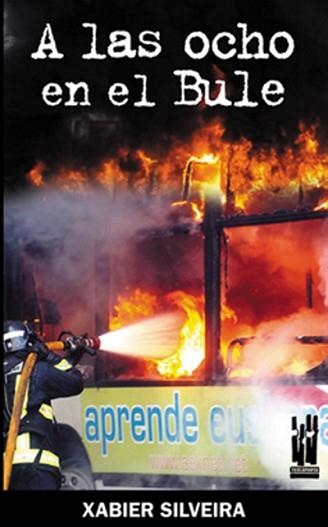 A LAS OCHO EN EL BULE | 9788481365054 | SILVEIRA ETXEBERRIA, XABIER | Llibreria Aqualata | Comprar llibres en català i castellà online | Comprar llibres Igualada