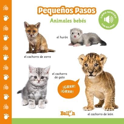 ANIMALES BEBÉS - PEQUEÑOS PASOS LIBROS SONOROS | 9789403219899 | BALLON | Llibreria Aqualata | Comprar llibres en català i castellà online | Comprar llibres Igualada