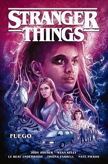 STRANGER THINGS 3. FUEGO | 9788467943191 | JODY HOUSER / RYAN KELLY / LE BEAU UNDERWOOD / TRIONA FARRELL / NATE PIEKOS | Llibreria Aqualata | Comprar llibres en català i castellà online | Comprar llibres Igualada