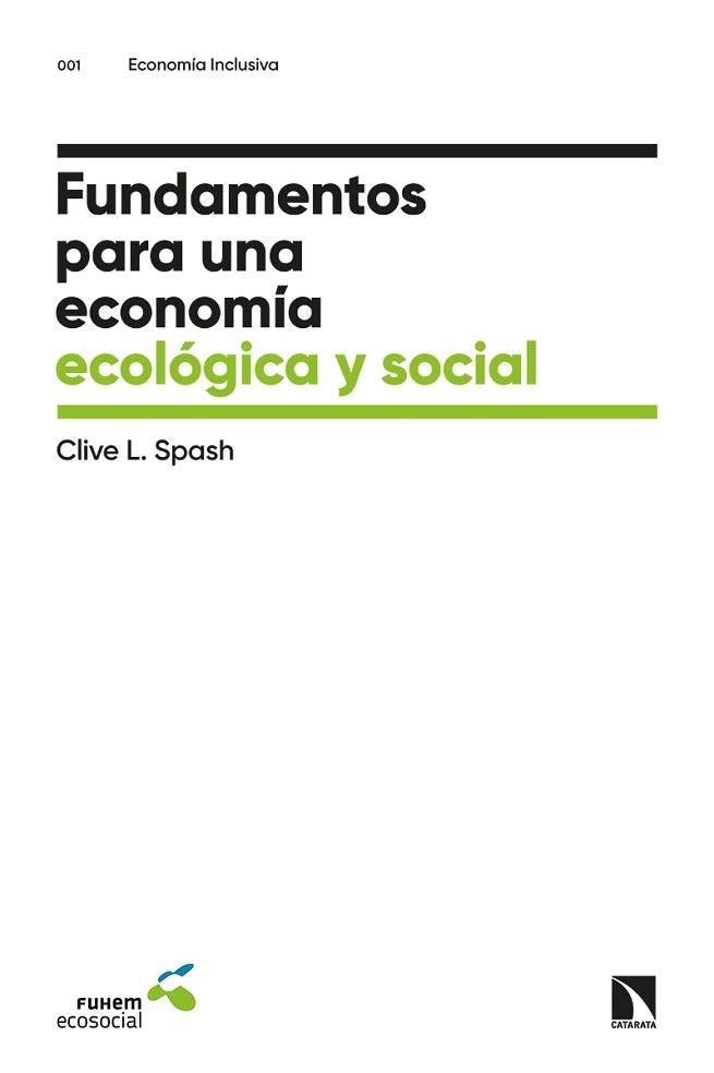 FUNDAMENTOS PARA UNA ECONOMÍA ECOLÓGICA Y SOCIAL | 9788413521244 | L. SPASH, CLIVE | Llibreria Aqualata | Comprar llibres en català i castellà online | Comprar llibres Igualada