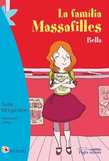 FAMÍLIA MASSAFILLES, LA. BELLA | 9788499757728 | MORGENSTERN, SUSIE / CLOTKA | Llibreria Aqualata | Comprar llibres en català i castellà online | Comprar llibres Igualada