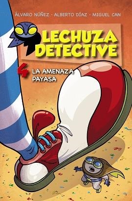 LECHUZA DETECTIVE 4: LA AMENAZA PAYASA | 9788469809174 | LECHUZA, EQUIPO | Llibreria Aqualata | Comprar llibres en català i castellà online | Comprar llibres Igualada