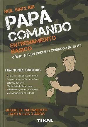 PAPÁ COMANDO. ENTRENAMIENTO BÁSICO | 9788499283968 | SINCLAIR, NEIL / SINCLAIR, TARA | Llibreria Aqualata | Comprar llibres en català i castellà online | Comprar llibres Igualada