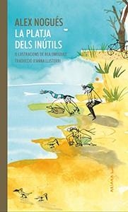 PLATJA DELS INÚTILS, LA | 9788417440312 | NOGUÉS, ALEX | Llibreria Aqualata | Comprar llibres en català i castellà online | Comprar llibres Igualada