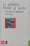 PALABRA FRENTE AL VACÍO, LA: FILOSOFÍA DE NGÃRJUNA | 9789681675172 | ARNAU NAVARRO, JUAN | Llibreria Aqualata | Comprar llibres en català i castellà online | Comprar llibres Igualada