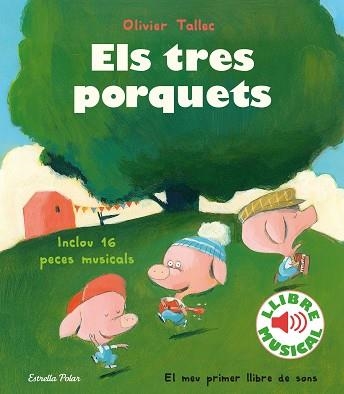 TRES PORQUETS, ELS. LLIBRE MUSICAL | 9788418135316 | TALLEC, OLIVIER | Llibreria Aqualata | Comprar libros en catalán y castellano online | Comprar libros Igualada