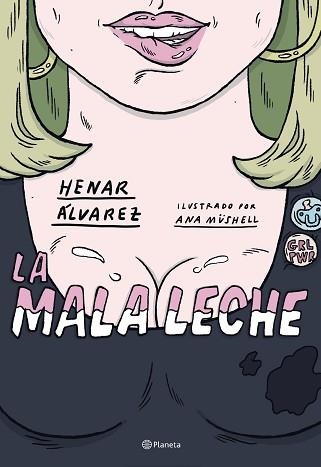 MALA LECHE, LA | 9788408234562 | ÁLVAREZ, HENAR / MÜSHELL, ANA | Llibreria Aqualata | Comprar llibres en català i castellà online | Comprar llibres Igualada