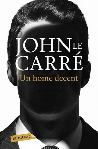 UN HOME DECENT | 9788418572036 | LE CARRÉ, JOHN | Llibreria Aqualata | Comprar llibres en català i castellà online | Comprar llibres Igualada