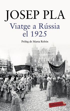 VIATGE A RÚSSIA EL 1925 | 9788418572043 | PLA, JOSEP | Llibreria Aqualata | Comprar llibres en català i castellà online | Comprar llibres Igualada