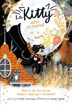 KITTY SALVA EL FESTIVAL, LA (=^LA KITTY^=) | 9788420451565 | HARRISON, PAULA | Llibreria Aqualata | Comprar llibres en català i castellà online | Comprar llibres Igualada