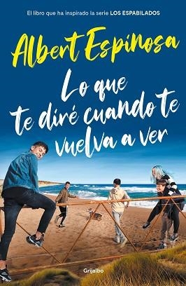 LO QUE TE DIRÉ CUANDO TE VUELVA A VER (ED. SERIE) | 9788425358401 | ESPINOSA, ALBERT | Llibreria Aqualata | Comprar llibres en català i castellà online | Comprar llibres Igualada